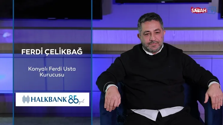 Sabah · Konyalı Ferdi Usta kurucusu Ferdi Çelikbağ: “Bu mutfağı, bu kültürü tüm dünyaya tanıtmak istiyorum”